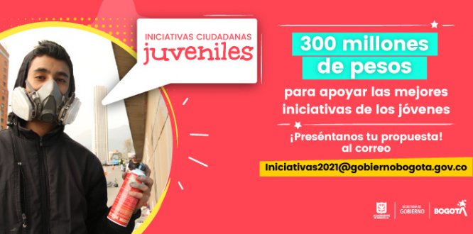 Secretaria de Gobierno destina $ 300 millones para impulsar proyectos de jóvenes de Bogotá Secretaria de Gobierno destina $ 300 millones para impulsar proyectos de jóvenes de Bogotá